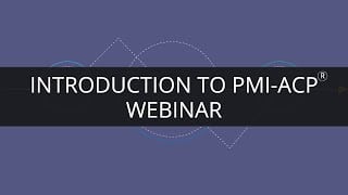 Introduction to PMI-ACP®