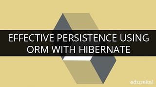 Effective Persistence Using ORM With Hibernate