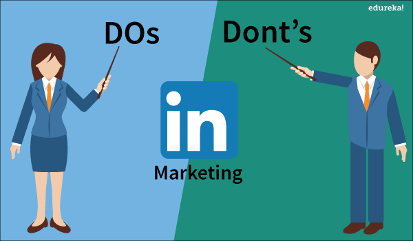 Critical Dos and Don'ts Of LinkedIn Marketing | Edureka Blog