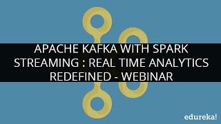 Apache Kafka With Spark Streaming: Real-Time Analytics Redefined