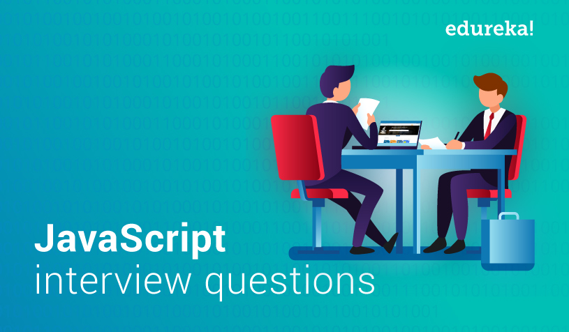 Top 50 JavaScript Interview Questions and Answers for 2021 | Edureka