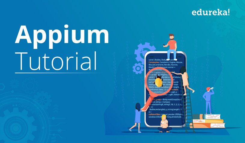 Appium Tutorial For Beginners How To Set Up Appium Edureka