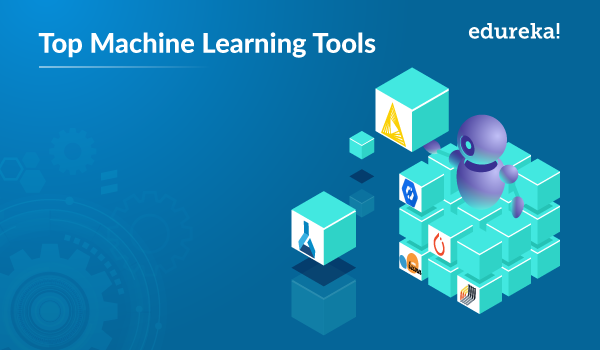 Top 10 Machine Learning Tools You Need 