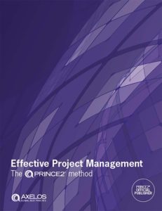 Effective Project Management: PRINCE2 Method by Graham Bolton