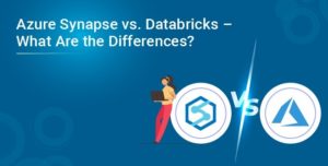 Azure Synapse vs. Databricks