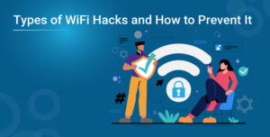 Different types of WiFi hacks and prevention methods